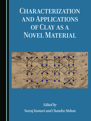 cover image of Characterization and Applications of Clay as a Novel Material
